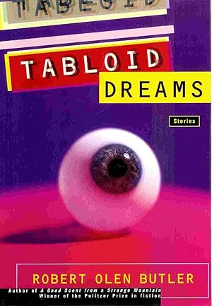 Tabloid Dreams : Stories (Signed to the book)