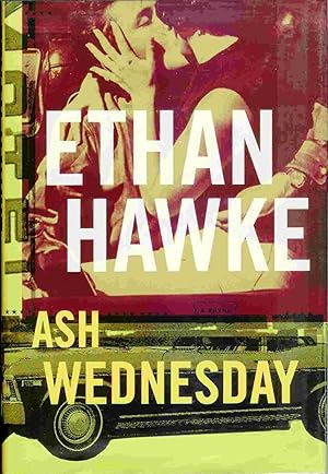 Ash Wednesday : A Novel (Signed to the book)