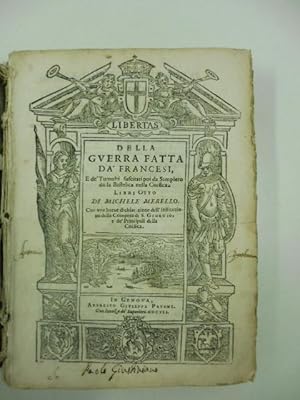 Della guerra fatta da' francesi e de tumulti suscitati da Sampiero da la Bastelica nella Corsica....