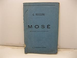 Mose'. Melodramma sacro in quattro atti. Musica di Giachino Rossini. Torino, Teatro Regio, Carnev...