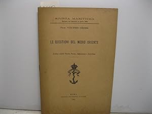 Le questioni del Medio Oriente. Arabia e Golfo Persico, Persia, Afghanistan e Indo-Cina