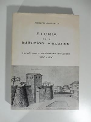 Storia delle istituzioni viadanesi beneficenza assitenza istruzione 1500-1800