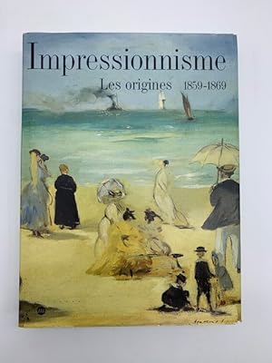 Impressionnisme. Les origines 1859-1869
