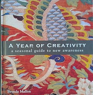 A Year Of Creativity. a Seasonal Guide to New Awareness.