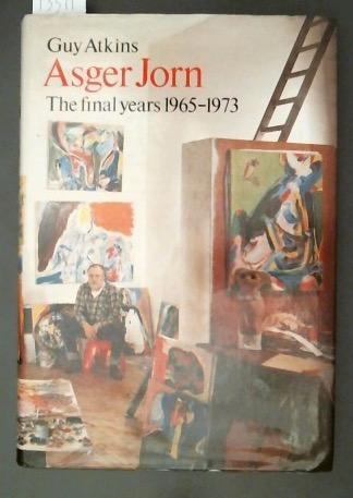 Asger Jorn : The Final Years 1965 +ó " 1973