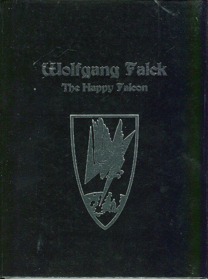 Wolfgang Falck: The Happy Falcon, Father of the Night Fighters - Falck, Wolfgang (AUTOGRAPHED)/Hosford, Helga (trans)