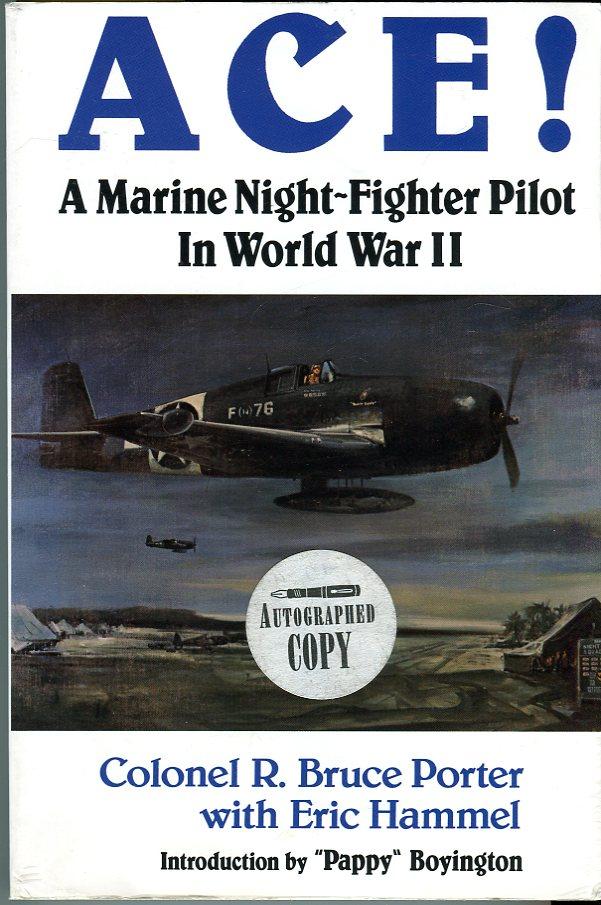 Ace! A Marine Night-Fighter Pilot in World War II