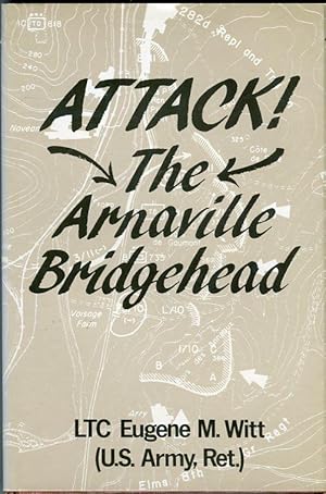 Attack! The Arneville Bridgehead: The Battle of Arnavile, France, European Theater of Operations,...