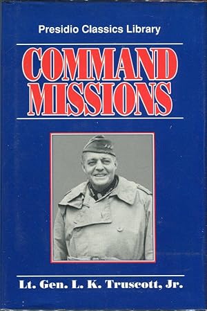 Command Missions: A Personal Story (Presidio Classics Library series)