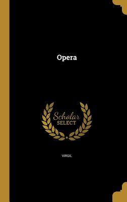 Opera (Hardback or Cased Book) - Virgil