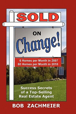 Sold on Change! (Paperback or Softback) - Zachmeier, Bob
