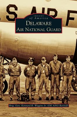 Delaware Air National Guard Kennard R. Jr. Wiggins Author