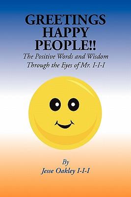 Greetings Happy People (Paperback or Softback) - Oakley, Jesse III