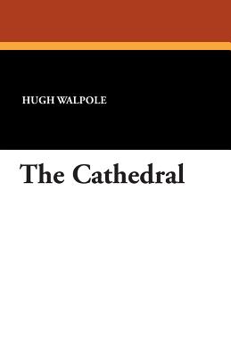 The Cathedral (Paperback or Softback) - Walpole, Hugh