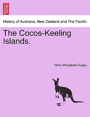 The Cocos-Keeling Islands. (Paperback or Softback) - Guppy, Henry Brougham