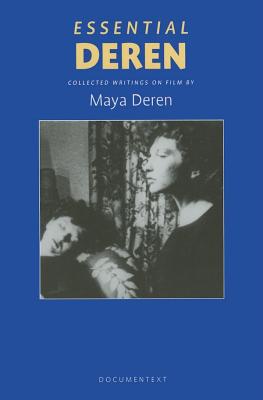 Essential Deren: Collected Writings on Film (Paperback or Softback) - Deren, Maya