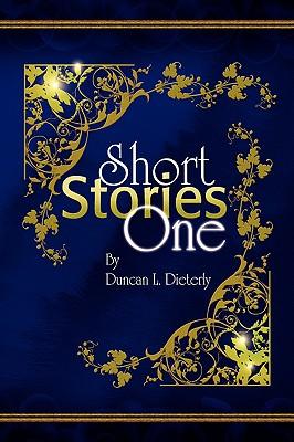 Short Stories One (Hardback or Cased Book) - Dieterly, Duncan L.