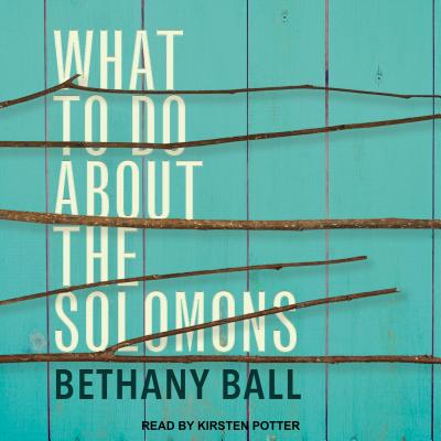 What to Do about the Solomons (CD) - Ball, Bethany