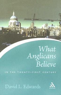 9780826476890 What Anglicans Believe In The Twenty First - 