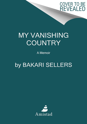 My Vanishing Country Bakari Sellers
