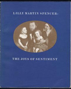 Lilly Martin Spencer: The Joys of Sentiment