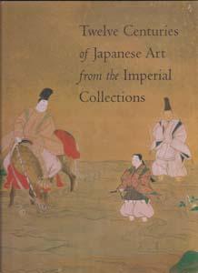 Twelve Centuries of Japanese Art from the Imperial Collections