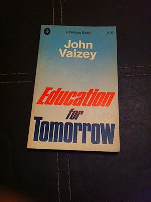 Education for Tomorrow (Pelican Books)