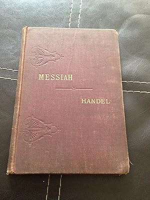 The Messiah; A Sacred Oratorio