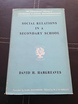 Social Relations in a Secondary School by David H. Hargreaves