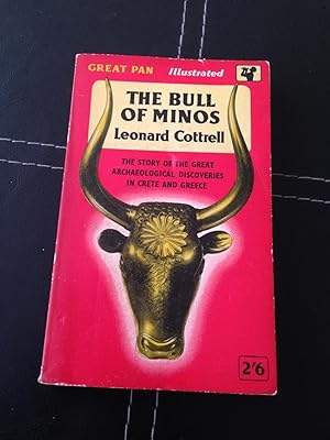 The Bull of Minos: The Story of the Great Archaeological Discoveries in Crete and Greece