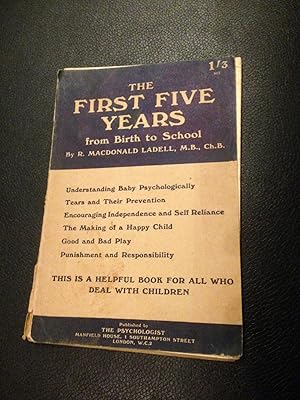 The First Five Years from Birth to School. How to help your child develope its personality (Pract...