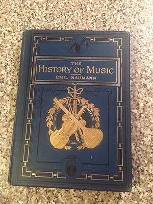 The History of Music. Vol I by Naumann, E (Transl F Praeger, Ed. Rev Sir F A G Ouseley)