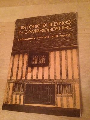 Historic Buildings in Cambridgeshire: Safeguards, Finance and Repair