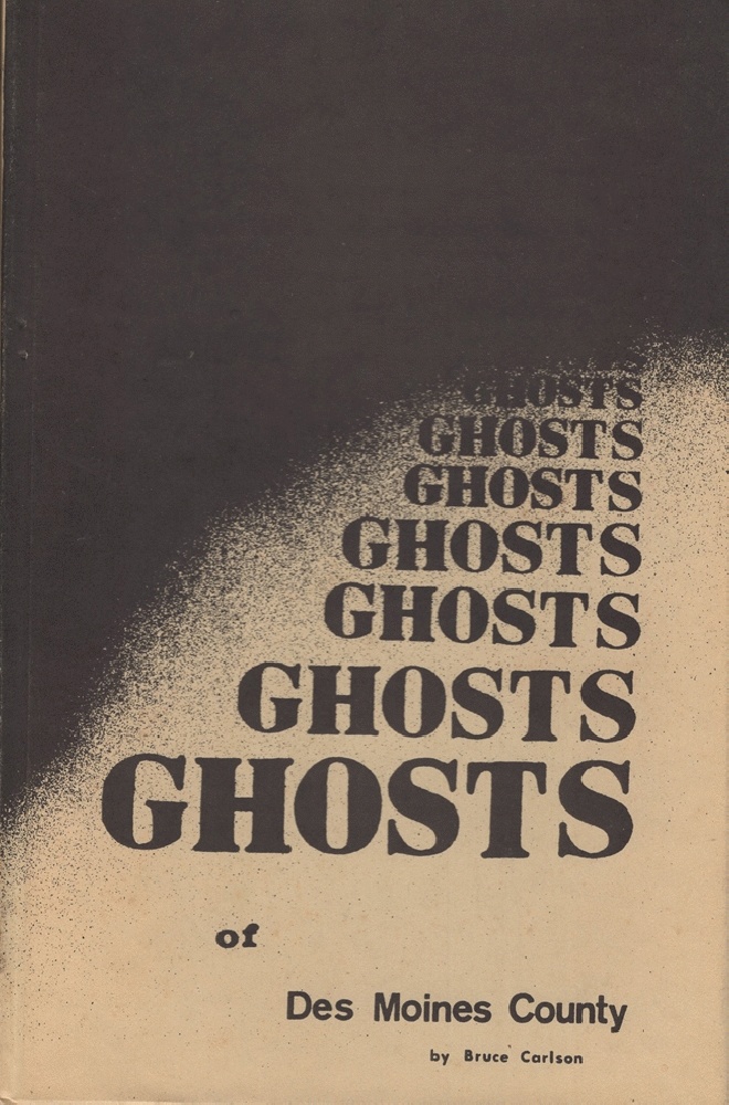 Ghosts of Des Moines County - Carlson, Bruce