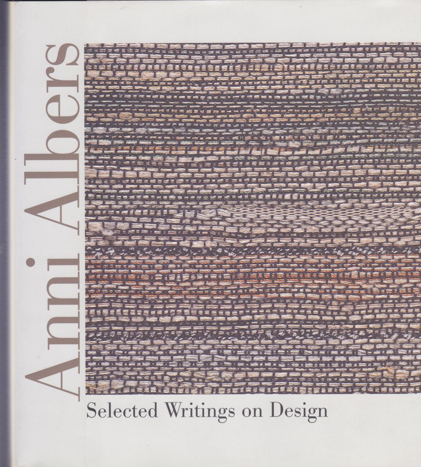 Selected Writings on Design - Anni Albers