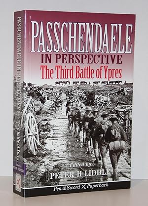 Passchendaele in Perspective: The Third Battle of Ypres