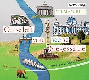 On se left you see se Siegessäule: Erlebnisse eines Stadtbilderklärers