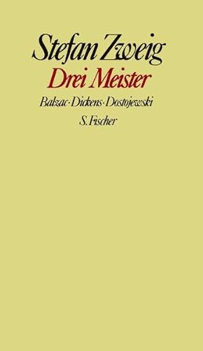 Drei Meister: Balzac. Dickens. Dostojewski (Gesammelte Werke in Einzelbänden)