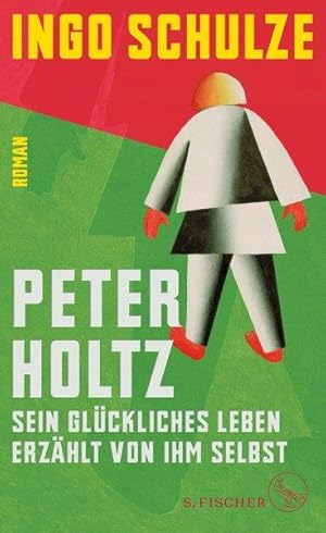 Peter Holtz: Sein glückliches Leben erzählt von ihm selbst