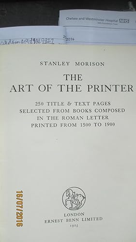 The Art of the Printer; 250 title and text pages selected from books composed in the Roman Letter...