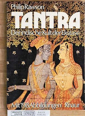 Tantra . Der indische Kult der Exstase. Aus d. Engl. übers. von Dieter Harnack.