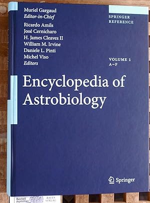 Encyclopedia of Astrobiology. A - F. Volume 1.