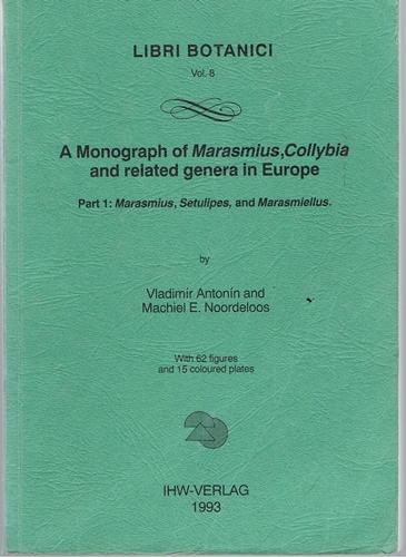 A Monograph of Marasmius, Collybia and related genera in Europe., Part. 1: Marasmius, Setulipes, and Marasmiellus.