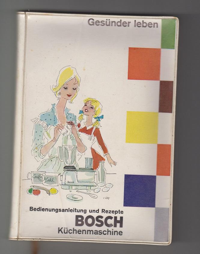 kuechenmaschine bedienungsanleitung rezepte - ZVAB kuechenmaschine bedienungsanleitung rezepte - ZVAB