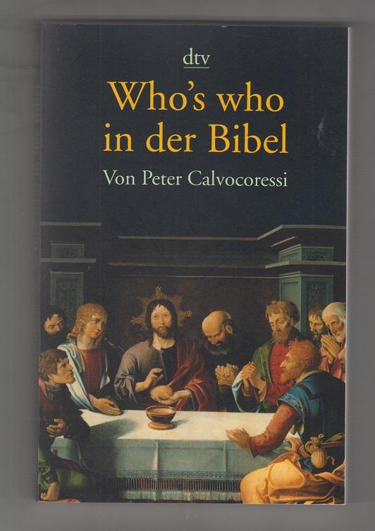 Who's who in der Bibel. dtv Nachschlagewerke - Calvocoressi, Peter