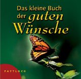 Das kleine Buch der guten Wünsche