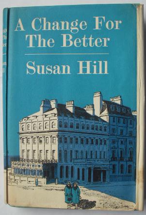 A Change for the Better - Hill, Susan