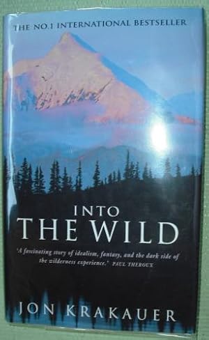 Into the Wild by Jon Krakauer Into the Wild by Jon Krakauer