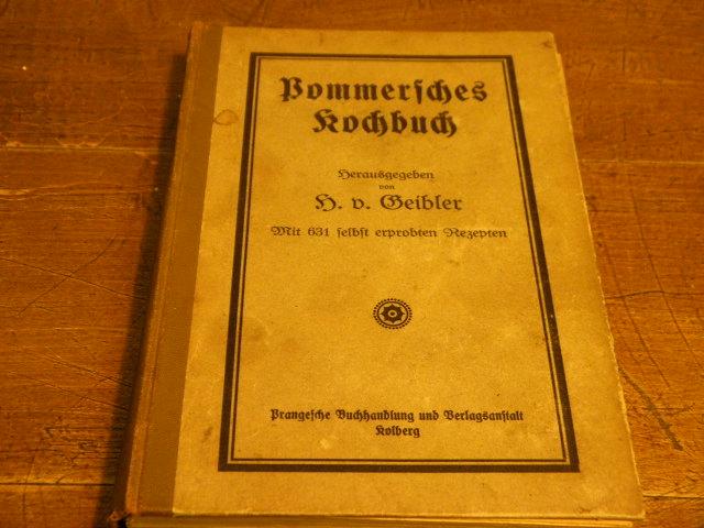 Pommersches Kochbuch. Mit 631 selbst erprobten Rezepten.