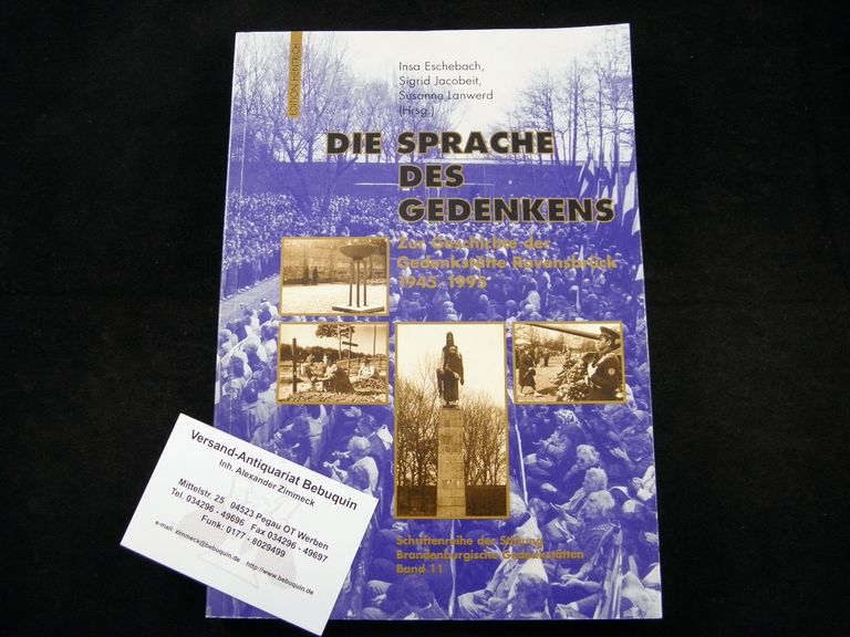 Hrsg.) Die Sprache des Gedenkens. Zur Geschichte der Gedenkstätte Ravensbrück 1945 - 1995. - RAVENSBRÜCK.- ESCHEBACH, Insa + JACOBEIT, Sigrid + LANWERD, Susanne